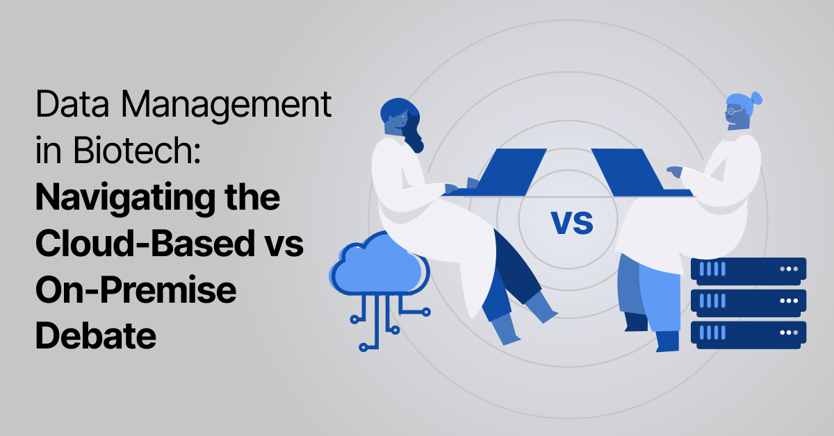 Data Security In Biotech: Navigating The Cloud-Based Vs On-Premise ...